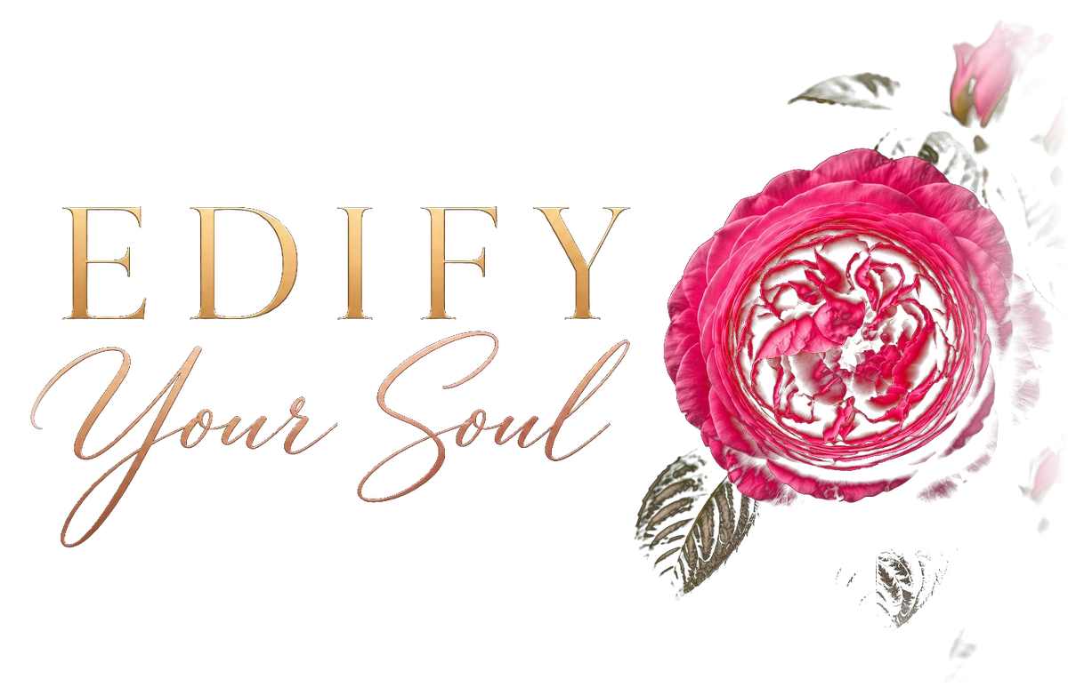 Edify Your Soul